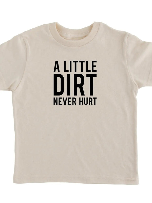 Dirt Never Hurt Kids T Shirt
